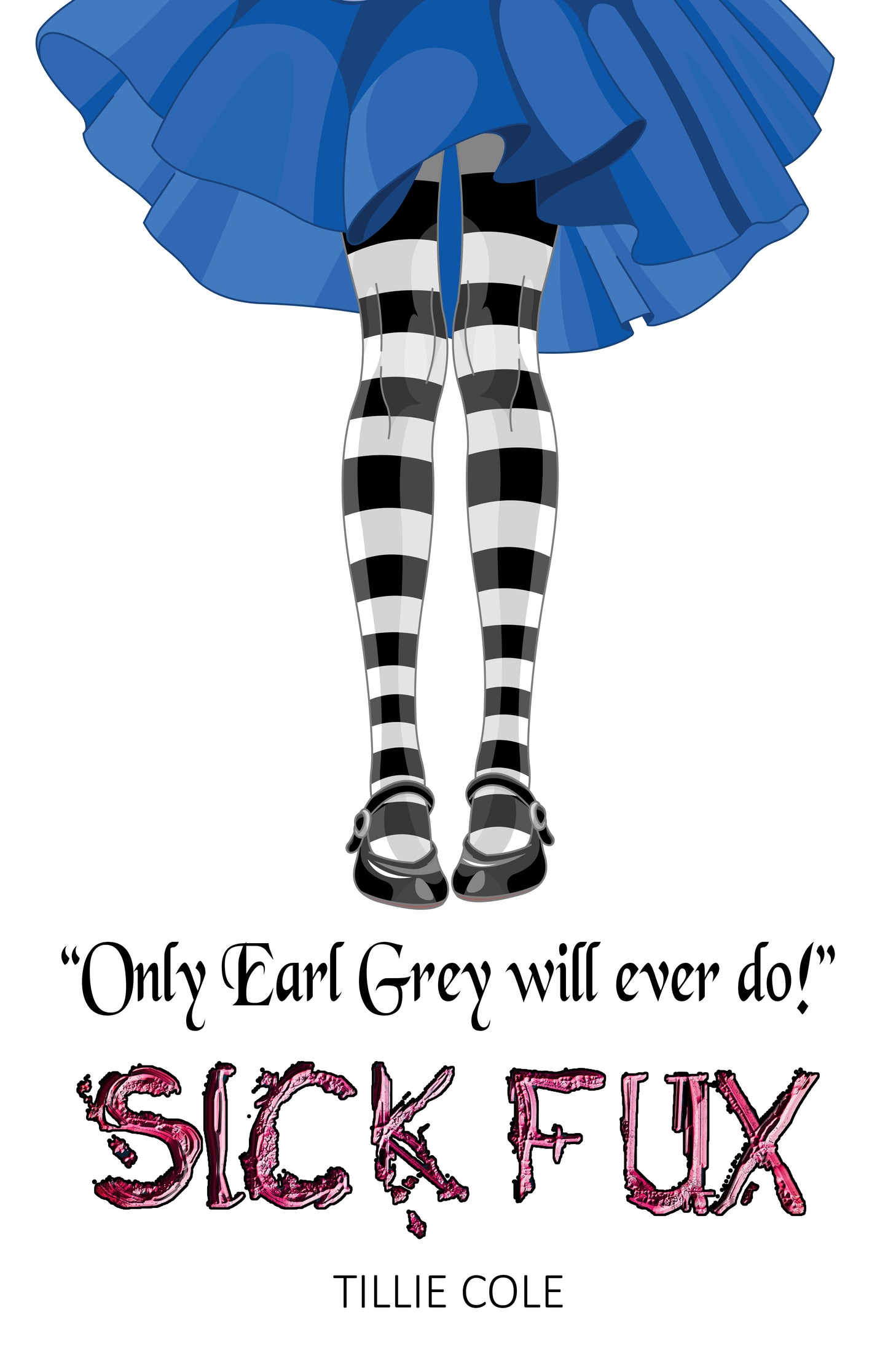 Sick Fux "Only earl grey will ever do!" Poster